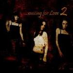 Waiting for Love 2